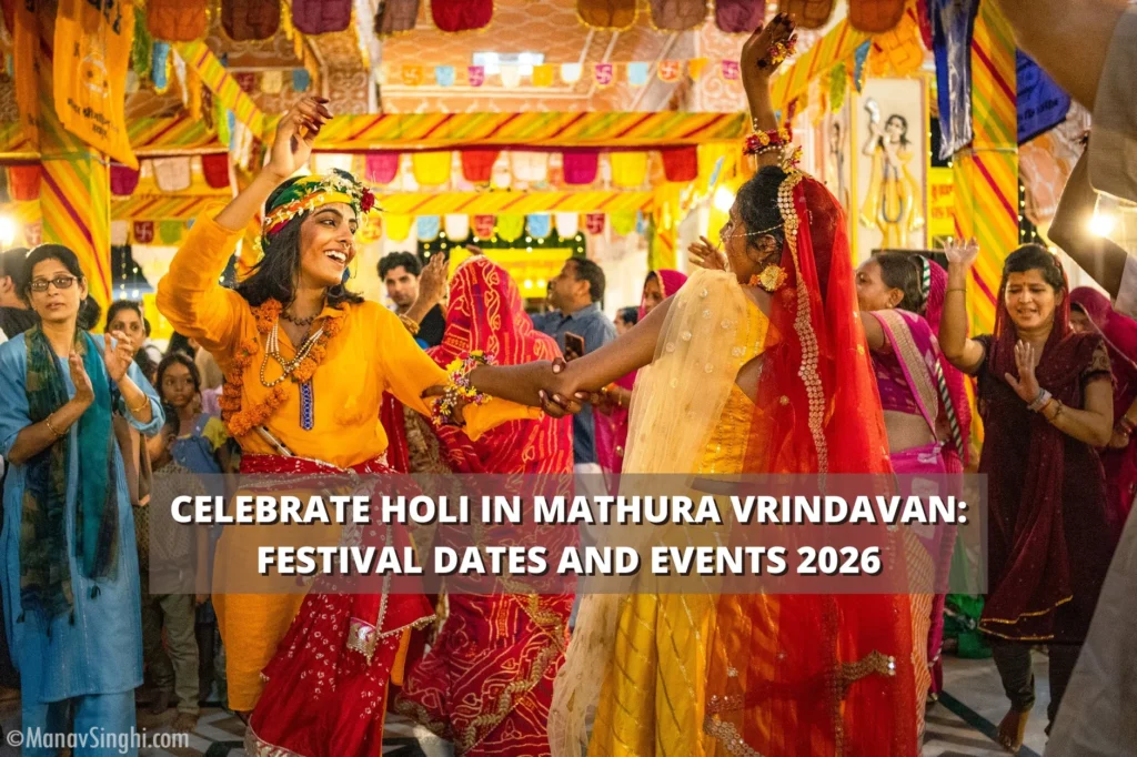 Celebrate Holi in Mathura Vrindavan: Festival Dates and Events 2026