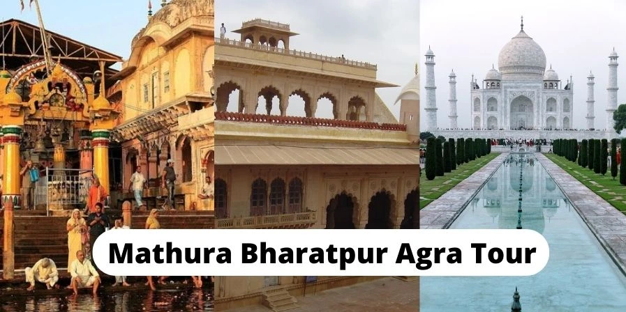 Mathura Bharatpur Agra Tour